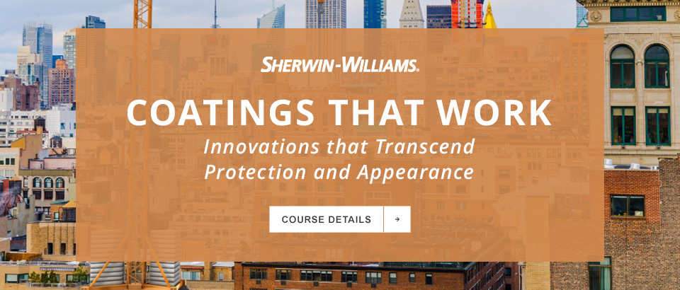 Owners look to you for products that help buildings look better longer. Greater expectations for space utilization and project design are reframing how traditional building products should contribute to the efficient use of resources and promote well-being for the occupant. This course will highlight coating innovations engineered to work harder. We will walk through the new generation of coatings and review how they can be utilized on new and renovation projects.  